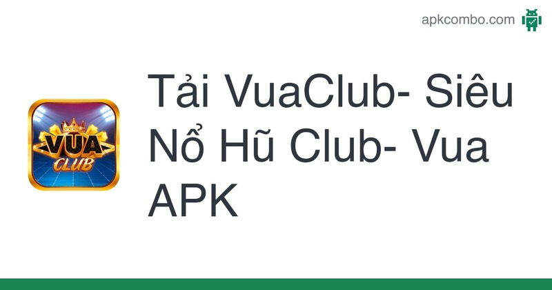 Link tải Vua club mới nhất